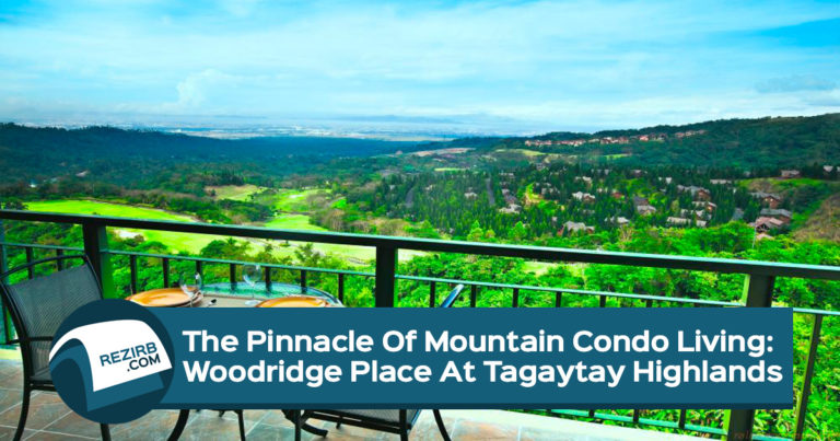 The Pinnacle Of Mountain Condo Living: Woodridge Place At Tagaytay Highlands